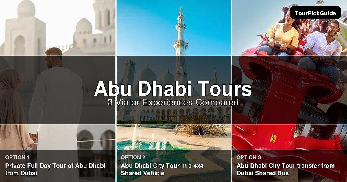 Abu Dhabi tours – three Viator experiences compared