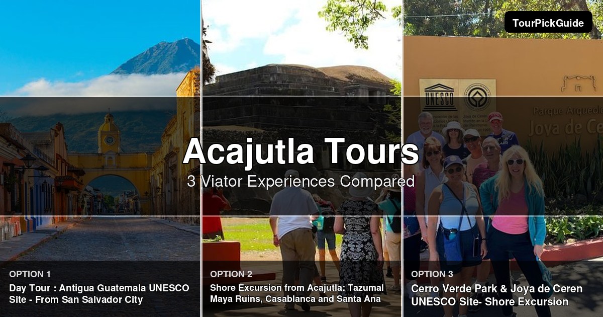 Acajutla tours – three Viator experiences compared