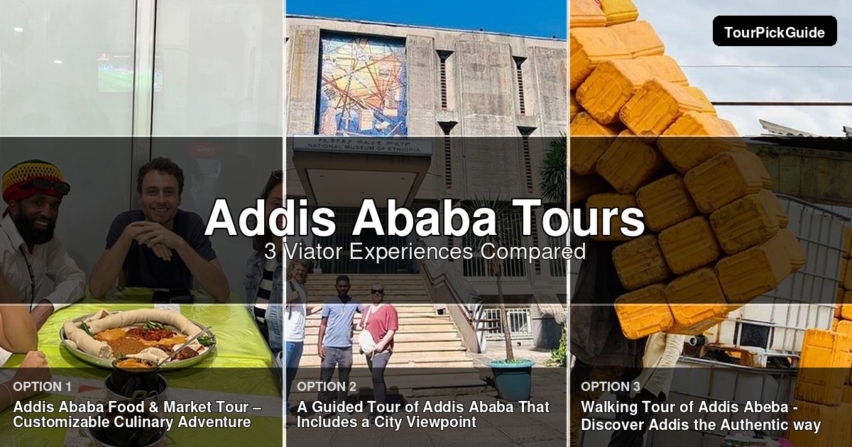 Addis Ababa tours – three Viator experiences compared