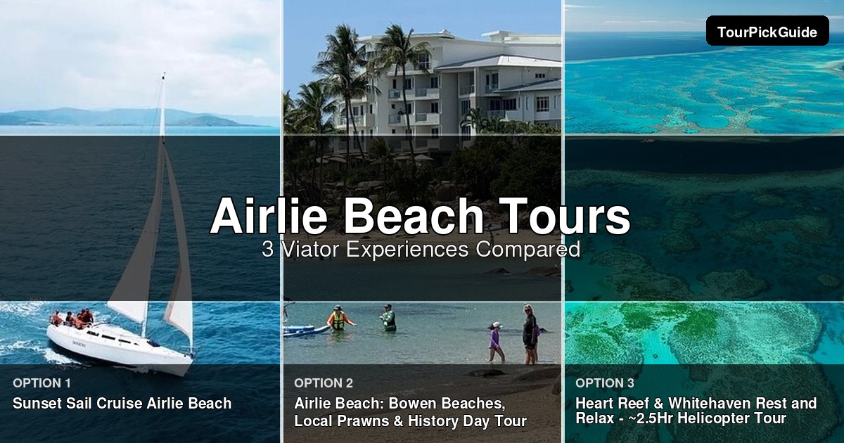 Airlie Beach tours – three Viator experiences compared
