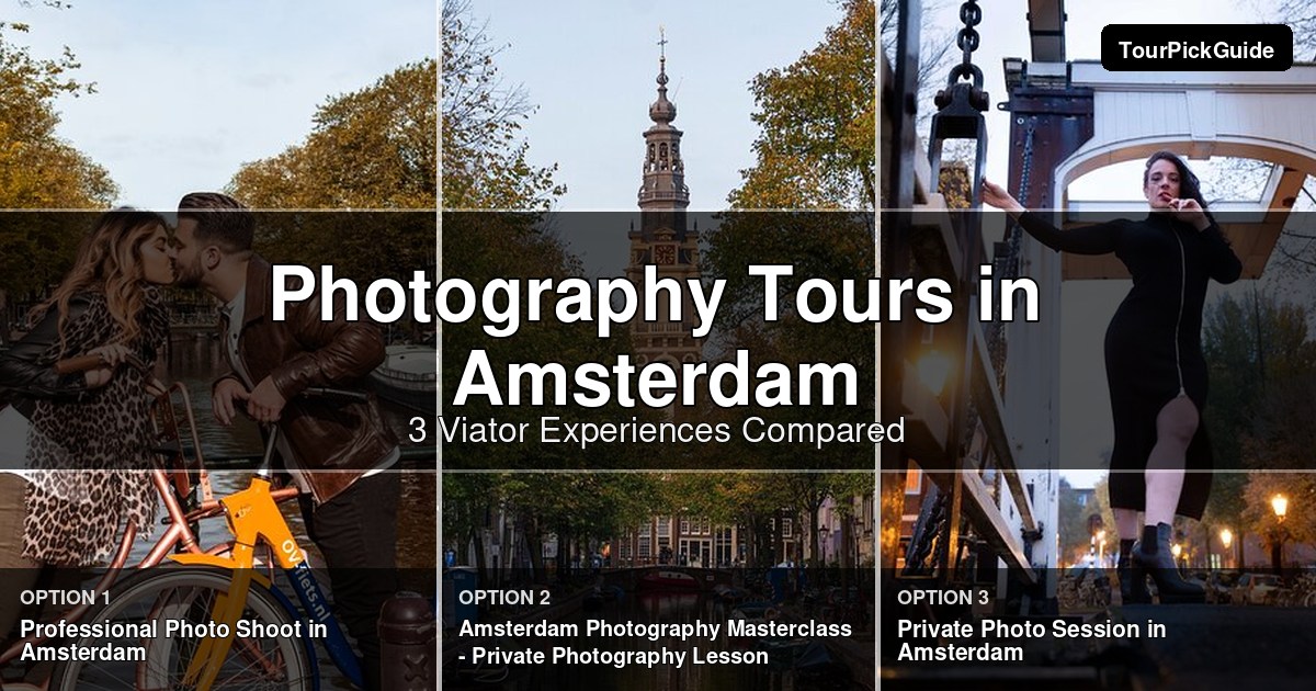 Amsterdam photography tours – three Viator experiences compared