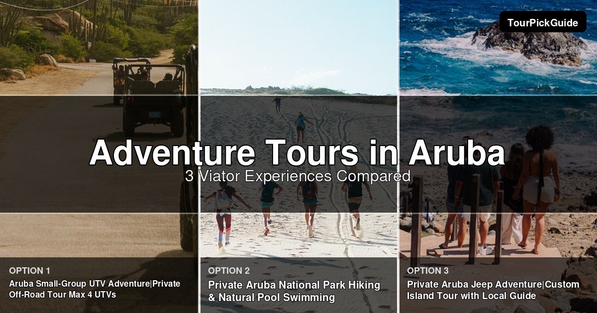 Aruba adventure tours – three Viator experiences compared
