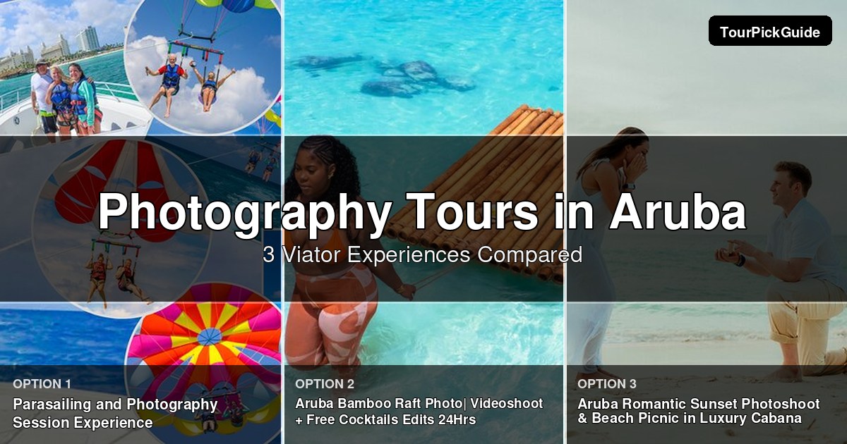 Aruba photography tours – three Viator experiences compared