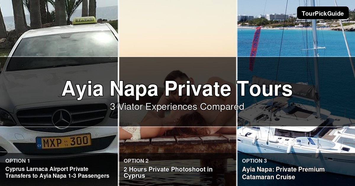Ayia Napa private tours – three Viator experiences compared