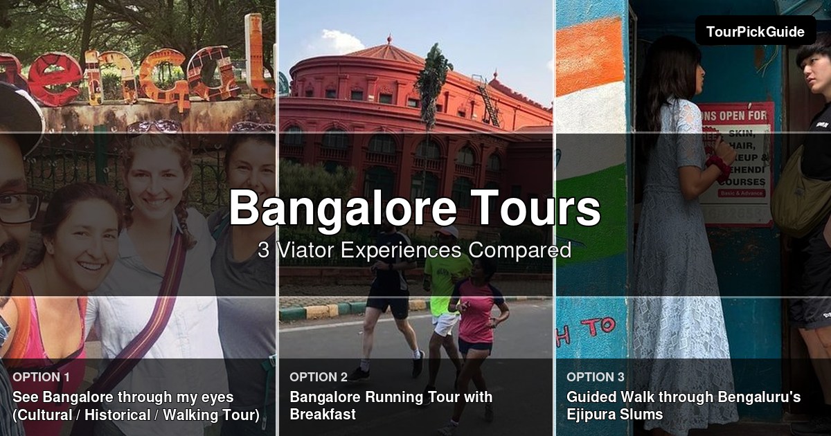 Bangalore tours – three Viator experiences compared