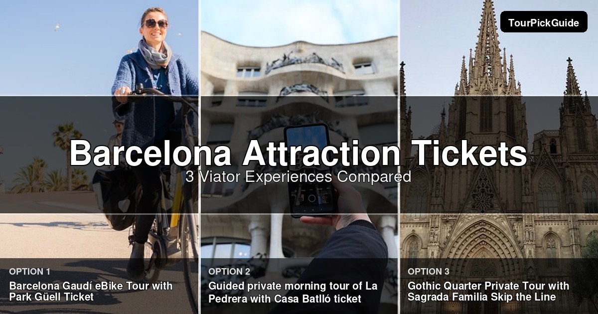 Barcelona attraction tickets – three Viator experiences compared