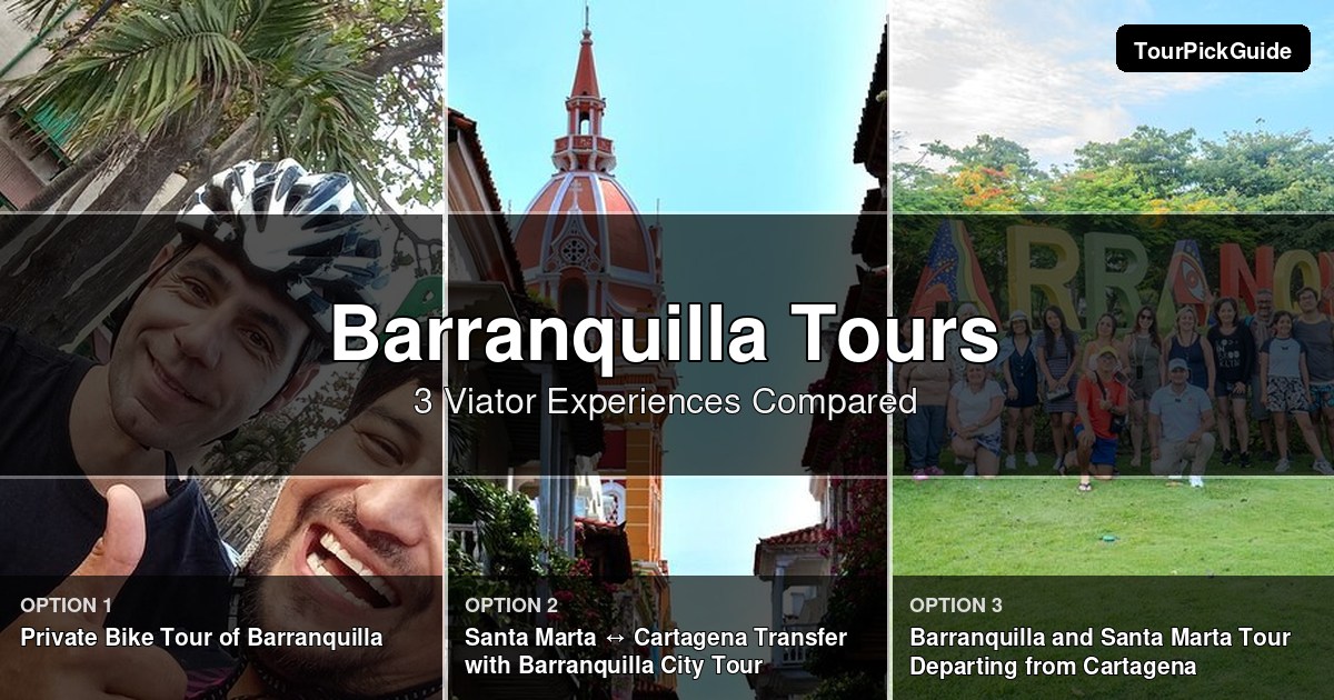 Barranquilla tours – three Viator experiences compared