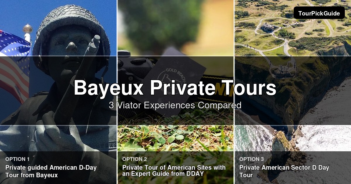 Bayeux private tours – three Viator experiences compared