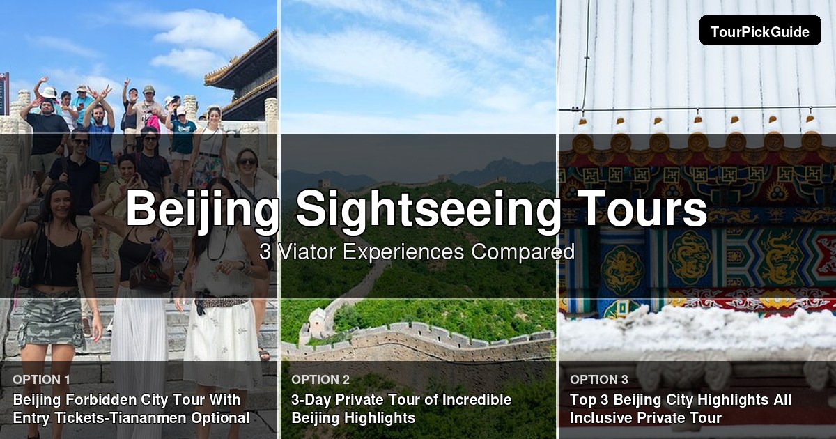 Beijing sightseeing tours – three Viator experiences compared