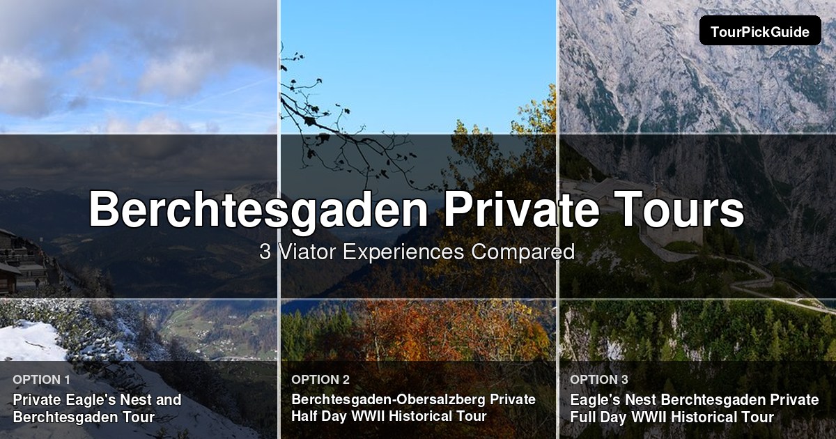 Berchtesgaden private tours – three Viator experiences compared