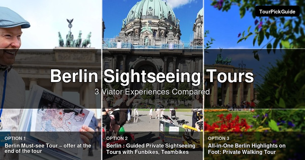 Berlin sightseeing tours – three Viator experiences compared