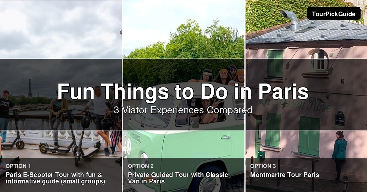 fun things to do in paris – three Viator experiences compared