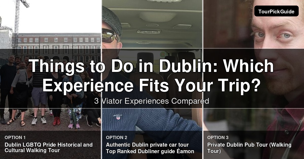 best things to do in dublin – three Viator experiences compared