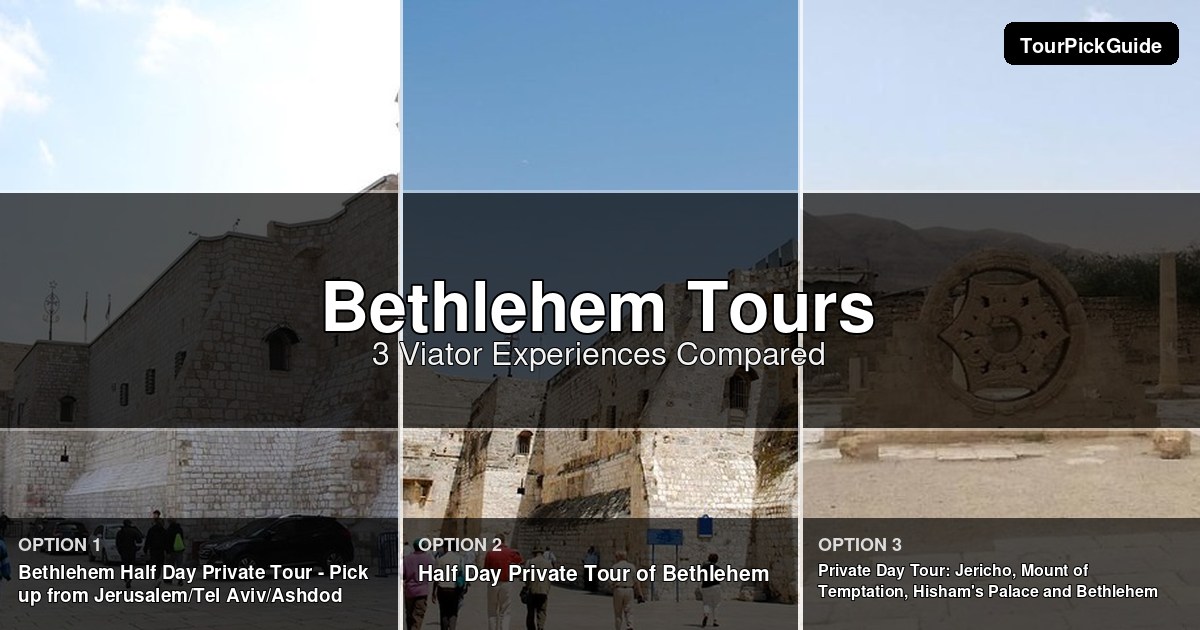 Bethlehem tours – three Viator experiences compared