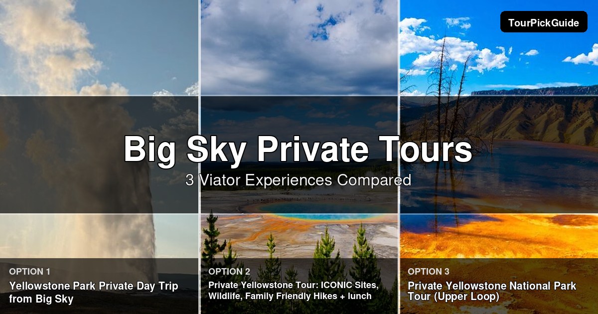 Big Sky private tours – three Viator experiences compared