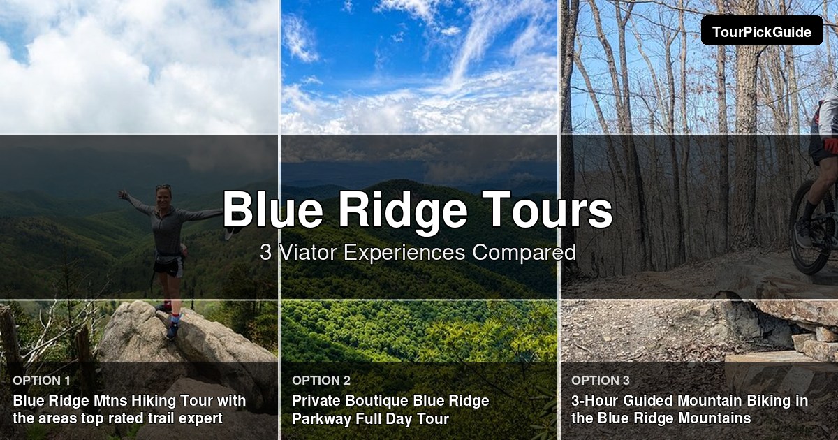 Blue Ridge tours – three Viator experiences compared