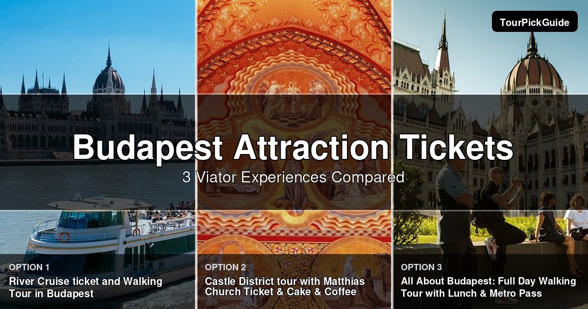Budapest attraction tickets – three Viator experiences compared