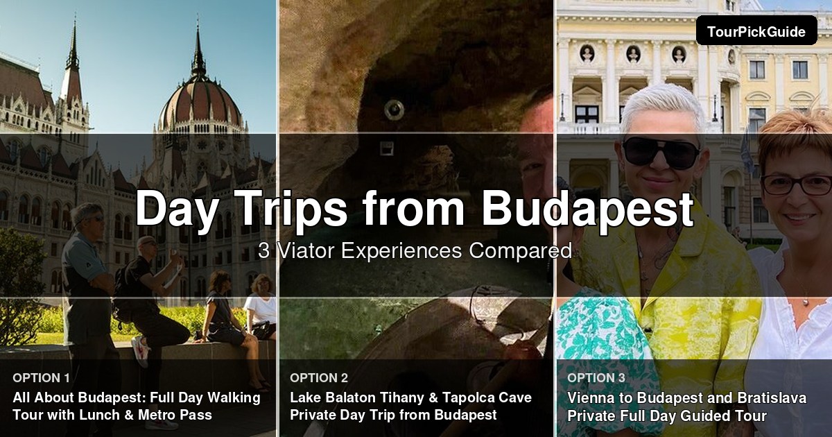 Budapest day trips – three Viator experiences compared