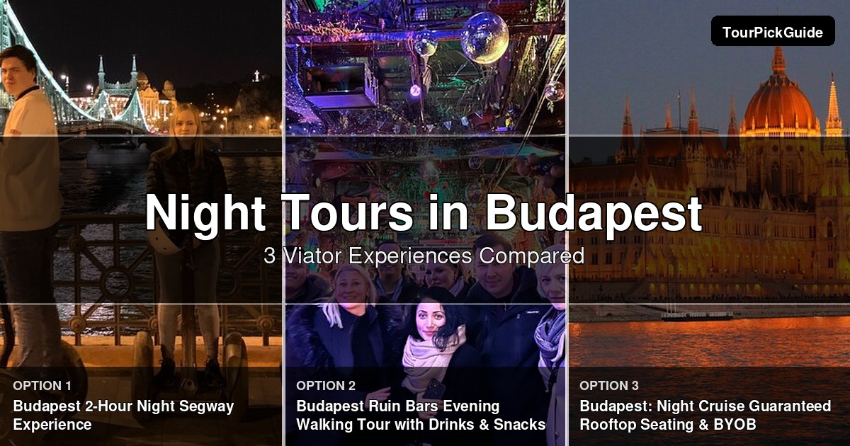 Budapest night tours – three Viator experiences compared