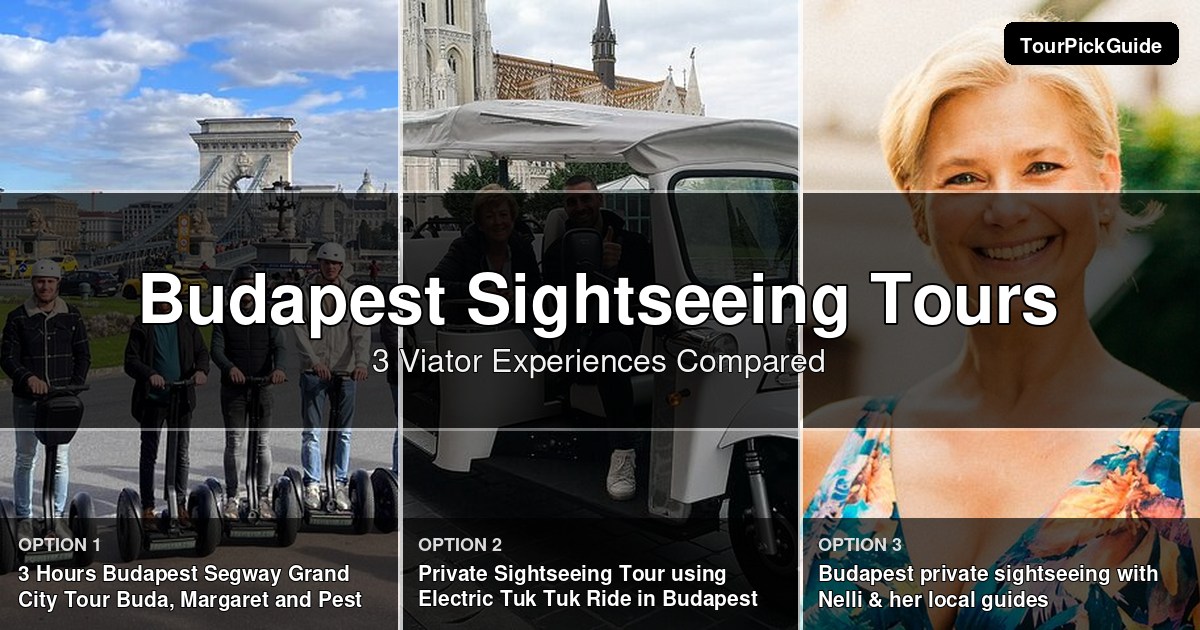 Budapest sightseeing tours – three Viator experiences compared