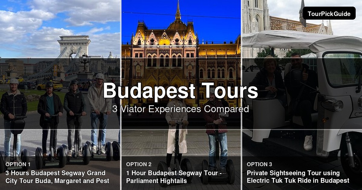 Budapest tours – three Viator experiences compared