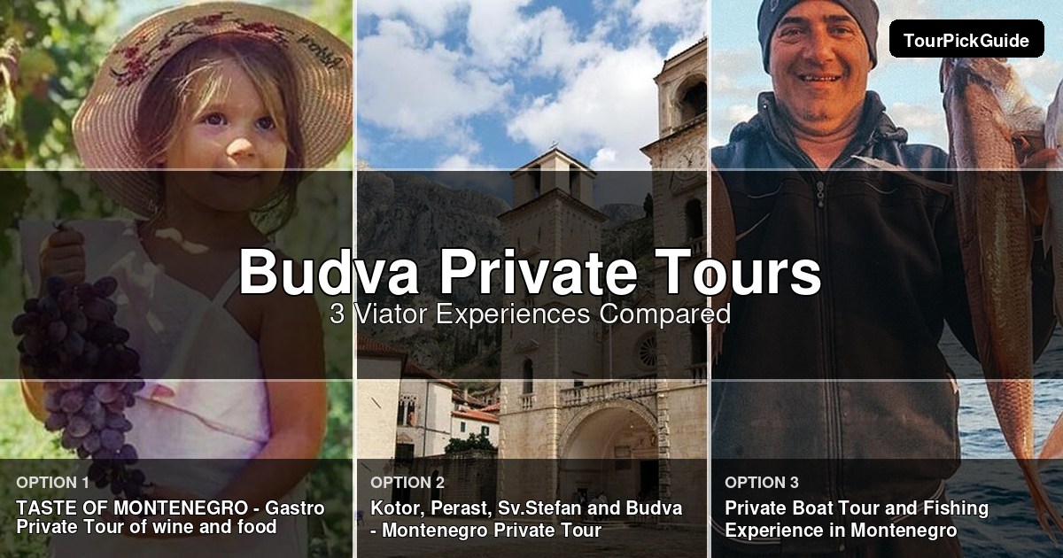 Budva private tours – three Viator experiences compared