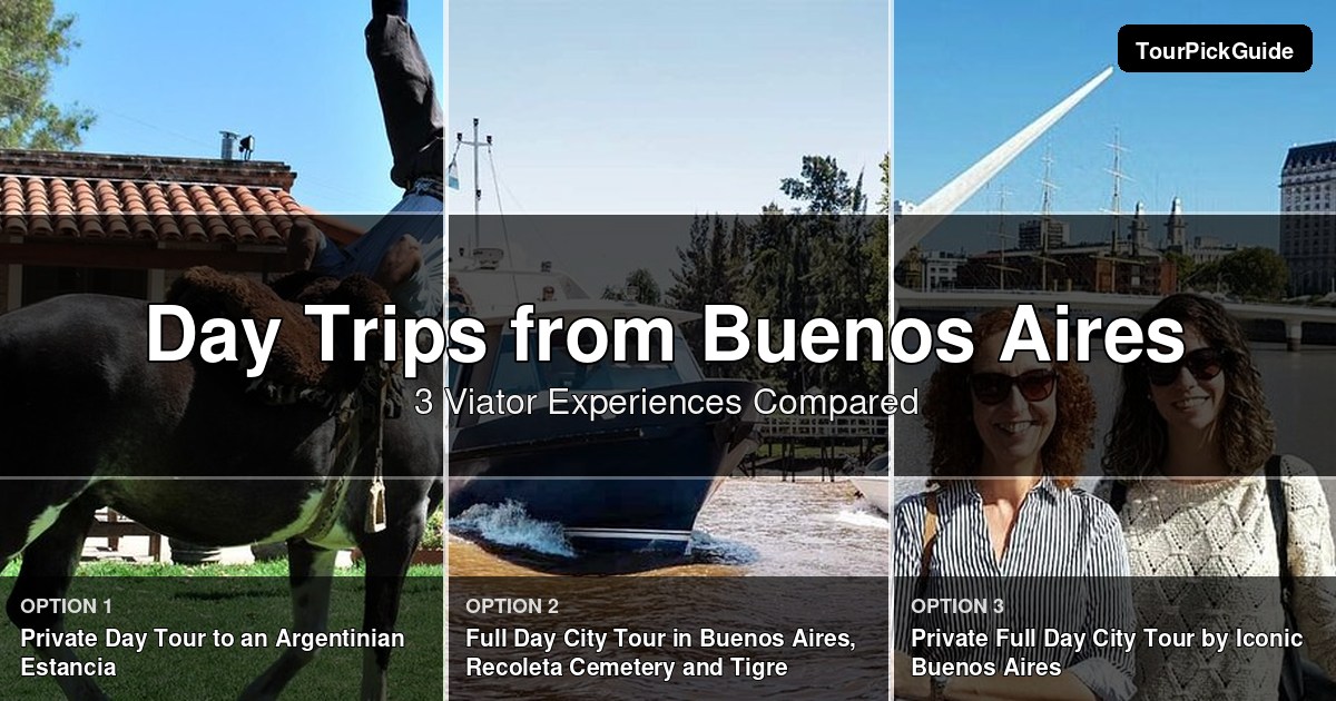 Buenos Aires day trips – three Viator experiences compared