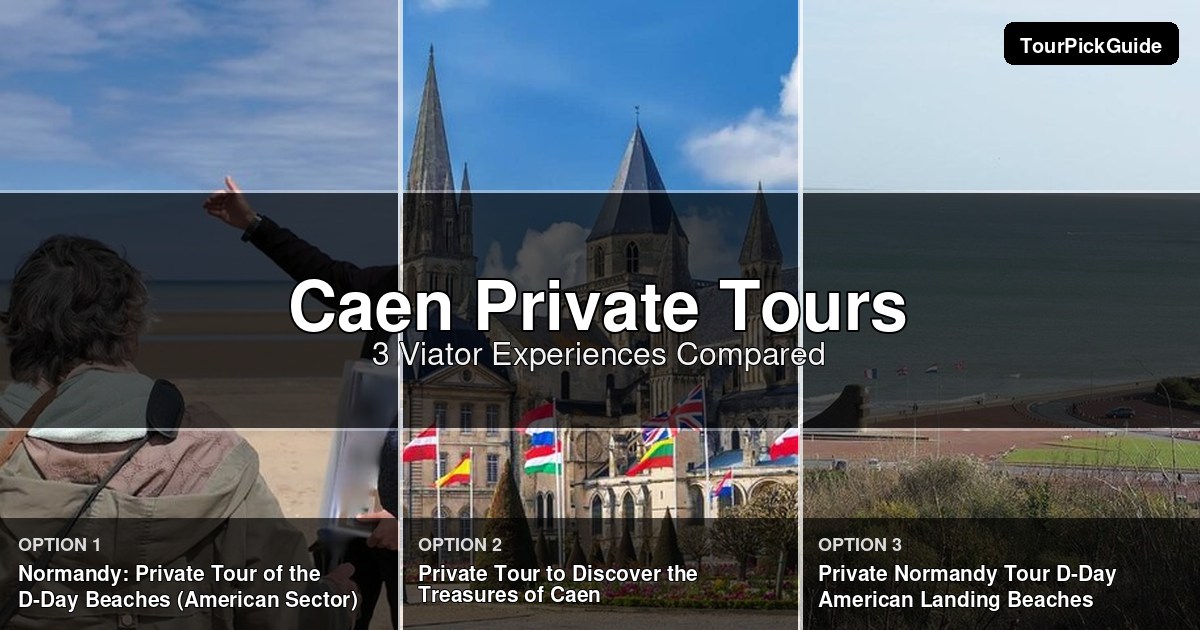 Caen private tours – three Viator experiences compared