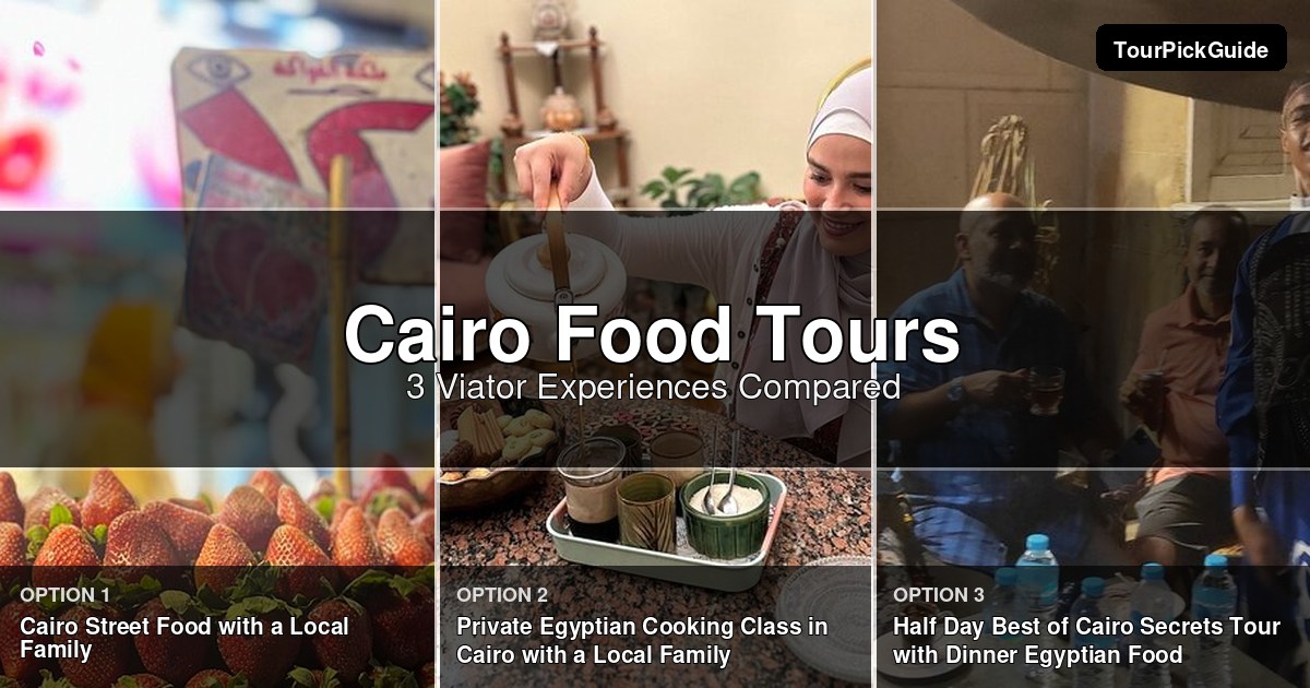 Cairo food tours – three Viator experiences compared