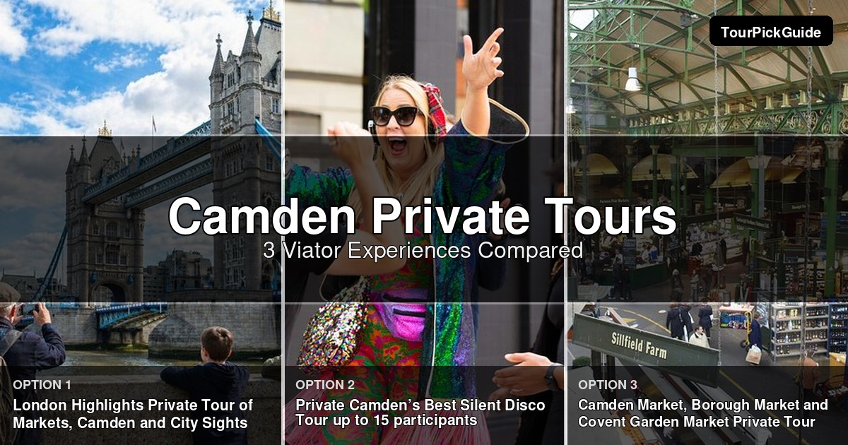 Camden private tours – three Viator experiences compared