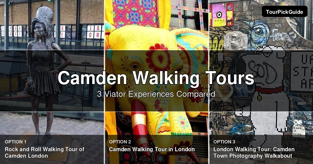Camden walking tours – three Viator experiences compared