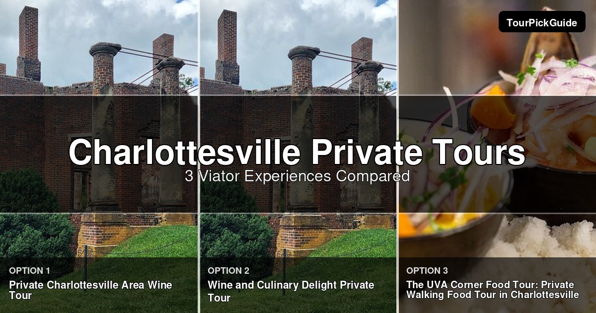 Charlottesville private tours – three Viator experiences compared