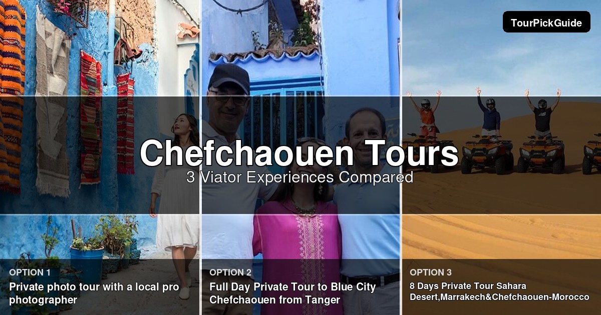 Chefchaouen tours – three Viator experiences compared
