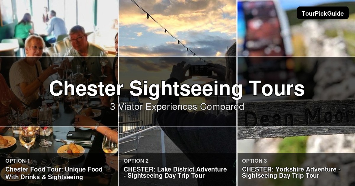 Chester sightseeing tours – three Viator experiences compared