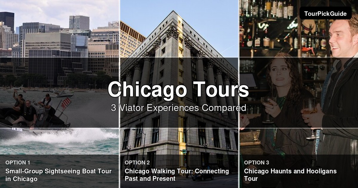 Chicago tours – three Viator experiences compared