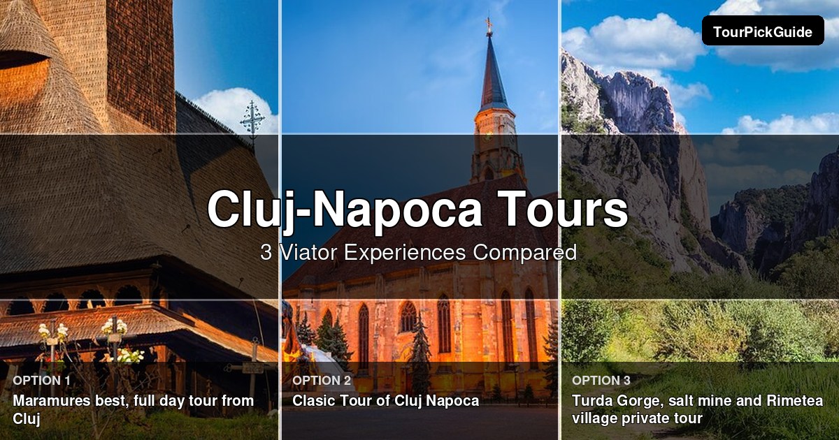 Cluj-Napoca tours – three Viator experiences compared