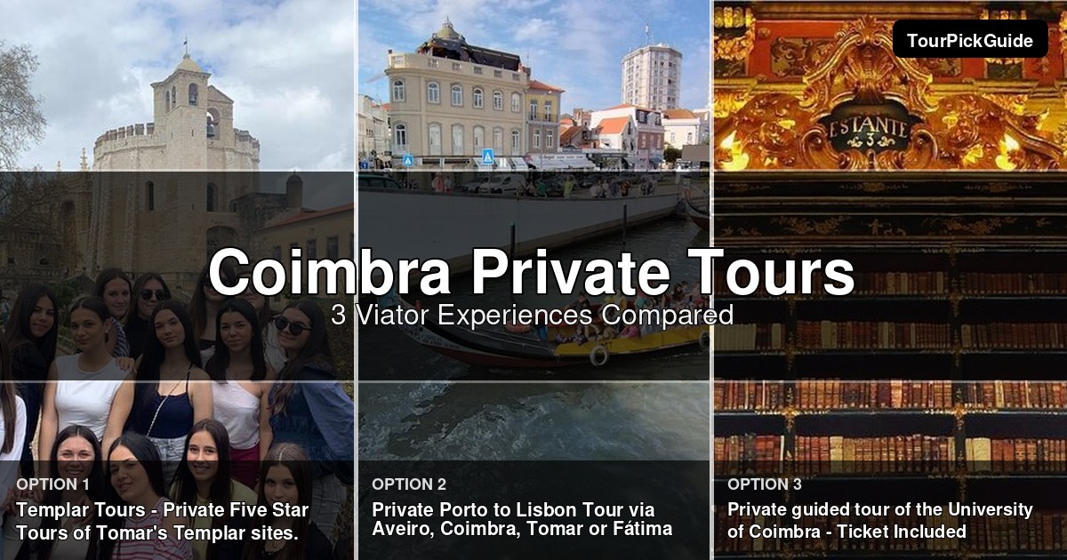 Coimbra private tours – three Viator experiences compared