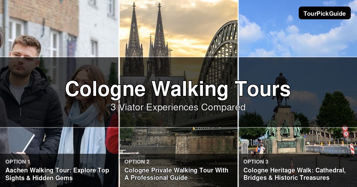 Cologne walking tours – three Viator experiences compared