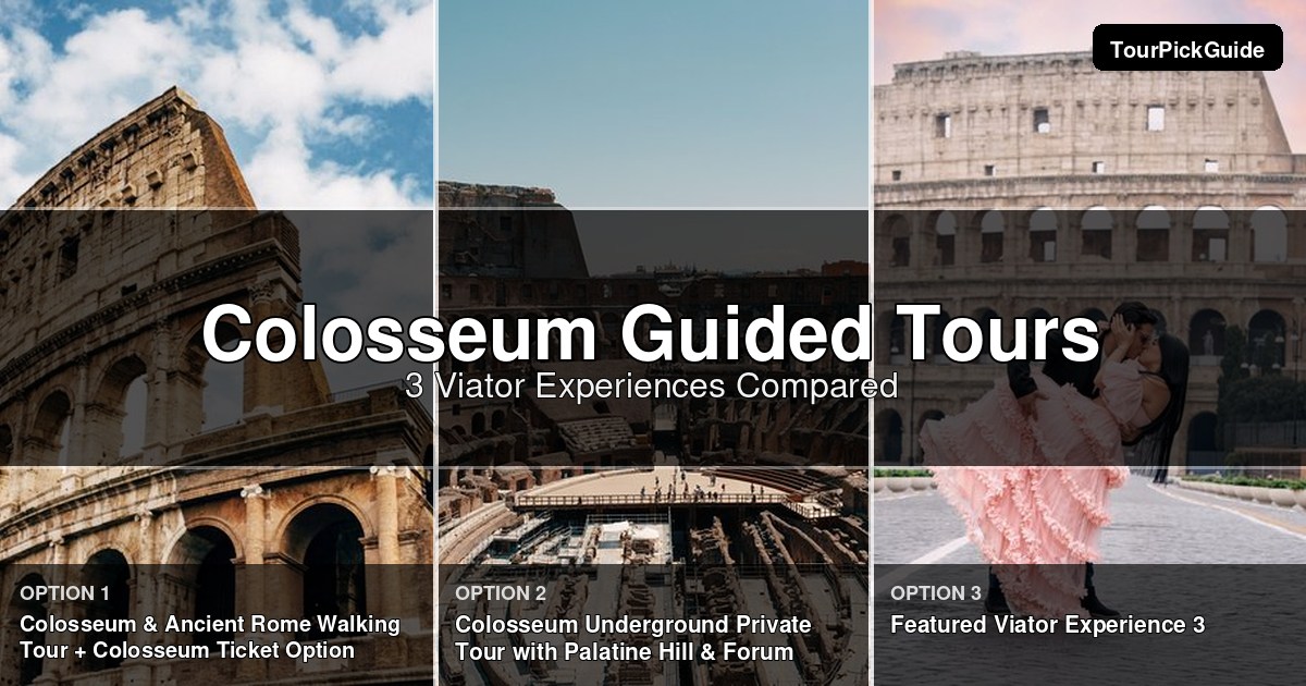 colosseum guided tours – three Viator experiences compared