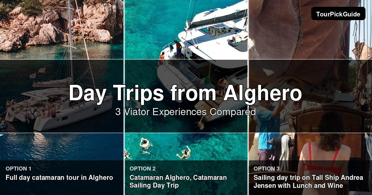 day trips from Alghero – three Viator experiences compared