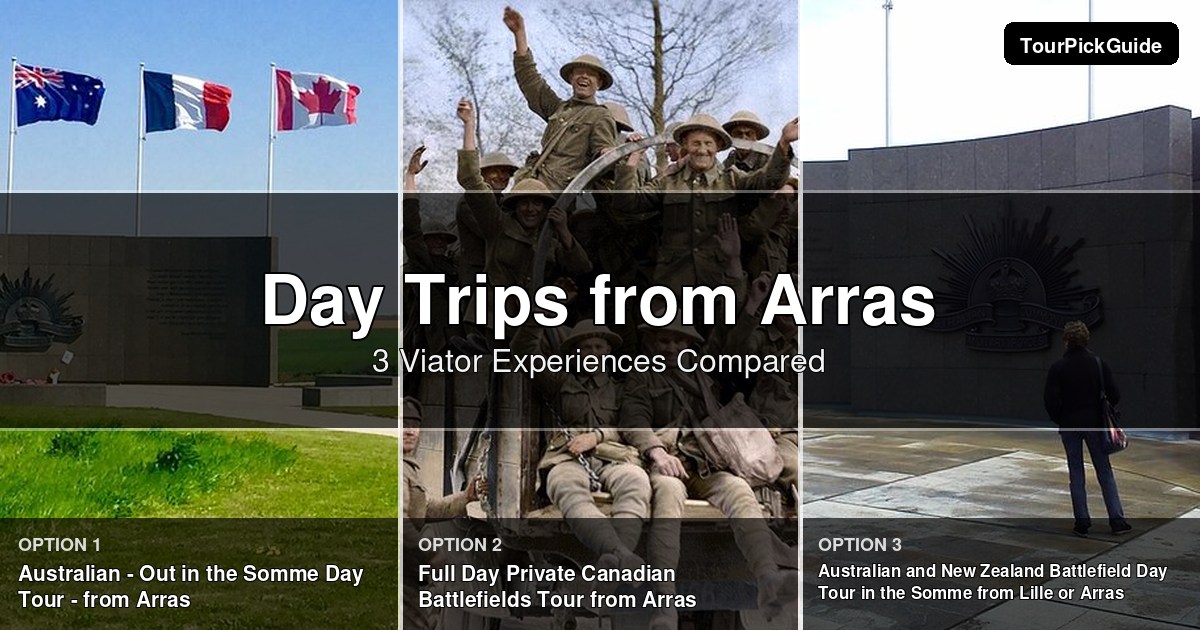 day trips from Arras – three Viator experiences compared