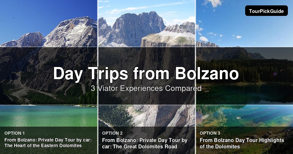 day trips from Bolzano – three Viator experiences compared