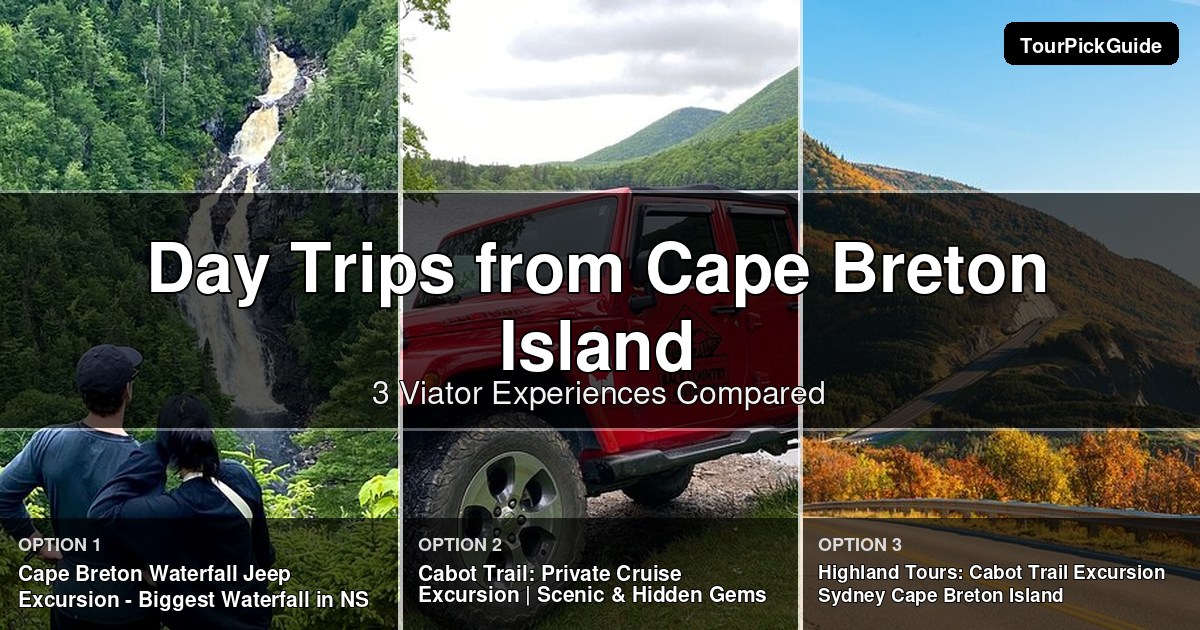 day trips from Cape Breton Island – three Viator experiences compared