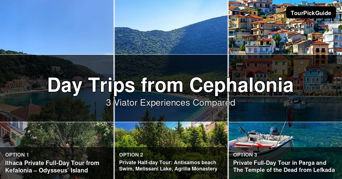 day trips from Cephalonia – three Viator experiences compared
