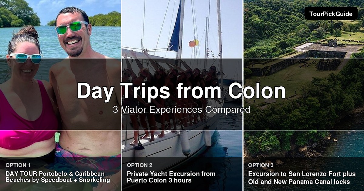 day trips from Colon – three Viator experiences compared