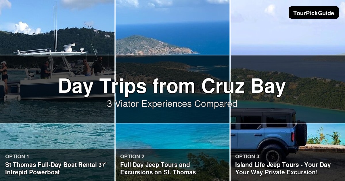day trips from Cruz Bay – three Viator experiences compared