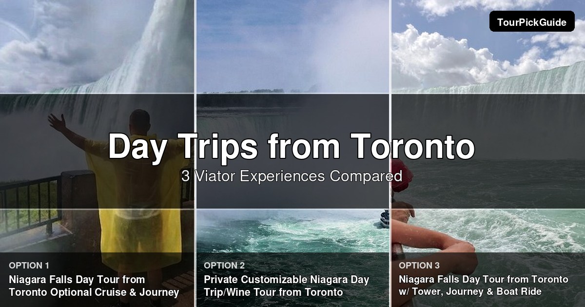 day trips from Toronto – three Viator experiences compared