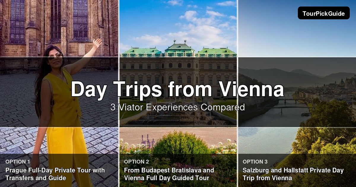 day trips from Vienna – three Viator experiences compared