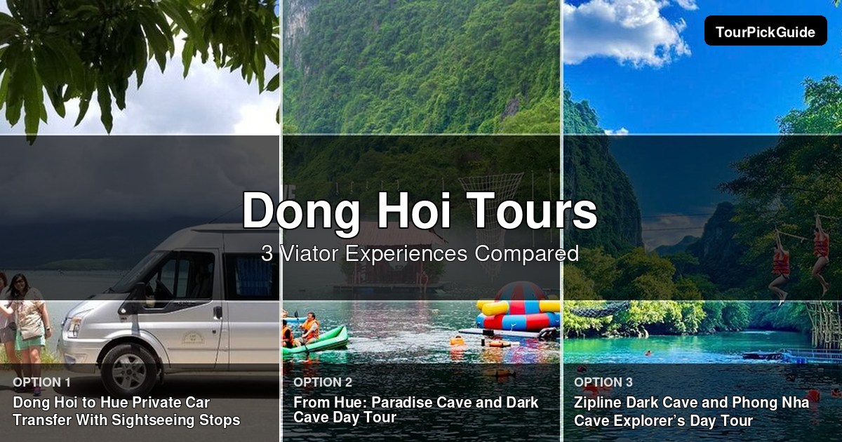 Dong Hoi tours – three Viator experiences compared