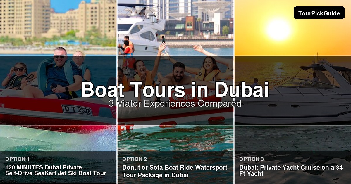 Dubai boat tours – three Viator experiences compared